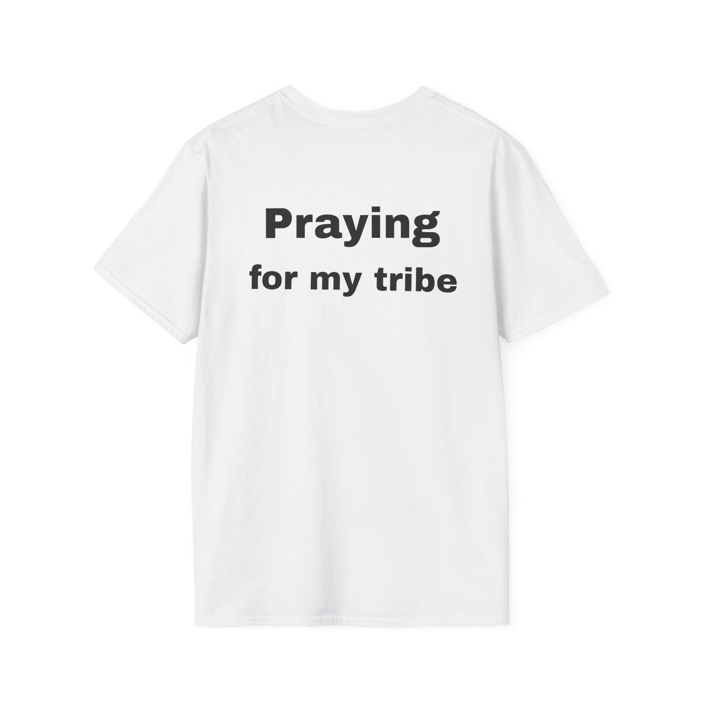 Praying for My Tribe Unisex Softstyle T-Shirt - Cozy Nature-Inspired Tee for Community Connection